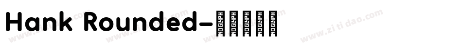 Hank Rounded字体转换